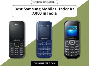 best samsung mobiles under rs 7 000 in india