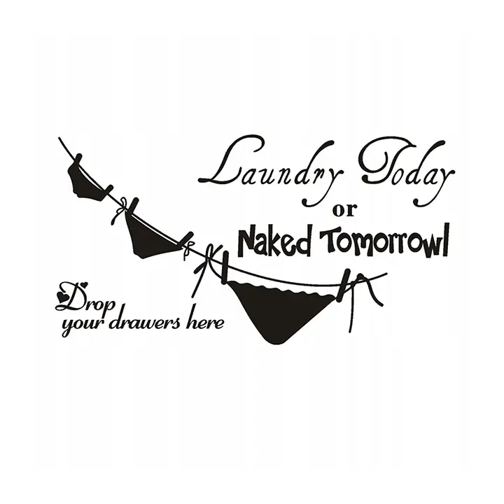 Naked Tomorrow Quote bathroom Wall Sticker
