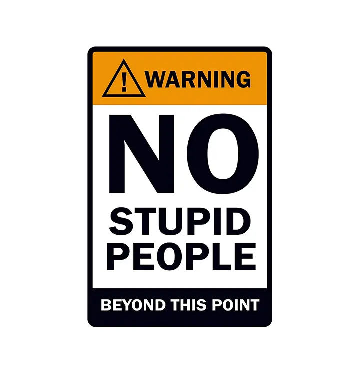 warning - no stupid people beyond this point' funky wall sticker