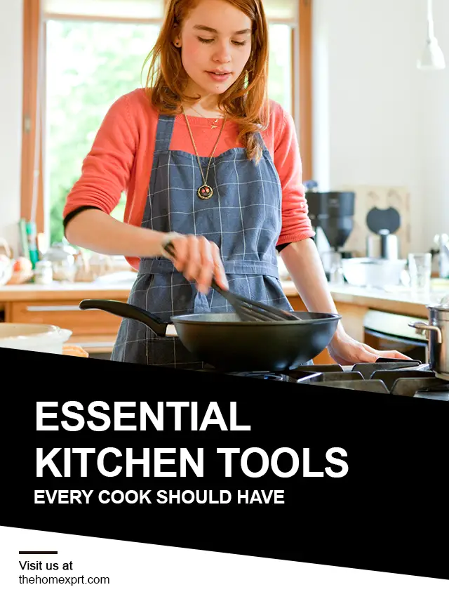 The Top 10 Essential Kitchen Tools Every Cook Should Have The Home Expert