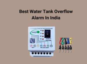 8 Best Water Tank Overflow Alarm In India